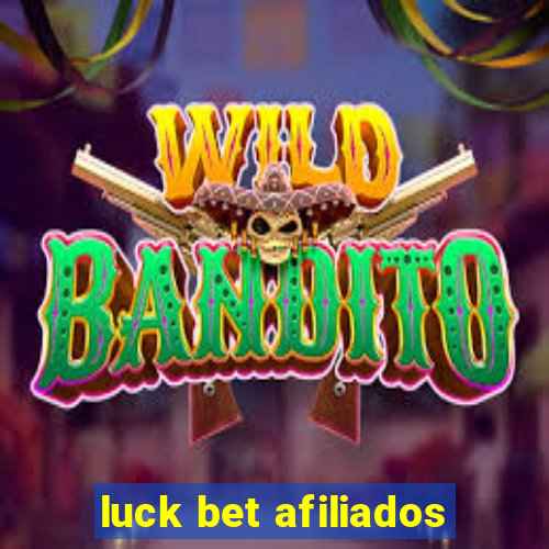 luck bet afiliados